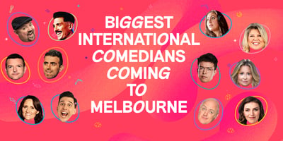 The Biggest and Funniest comedians coming to Melbourne