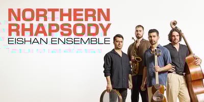 Northern Rhapsody at Riverside Theatres | TIX