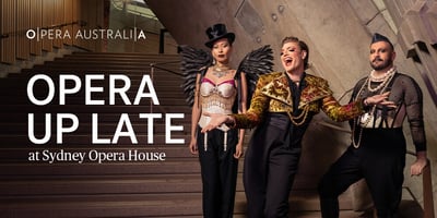 Opera Up Late - Sydney Opera House - on TIX