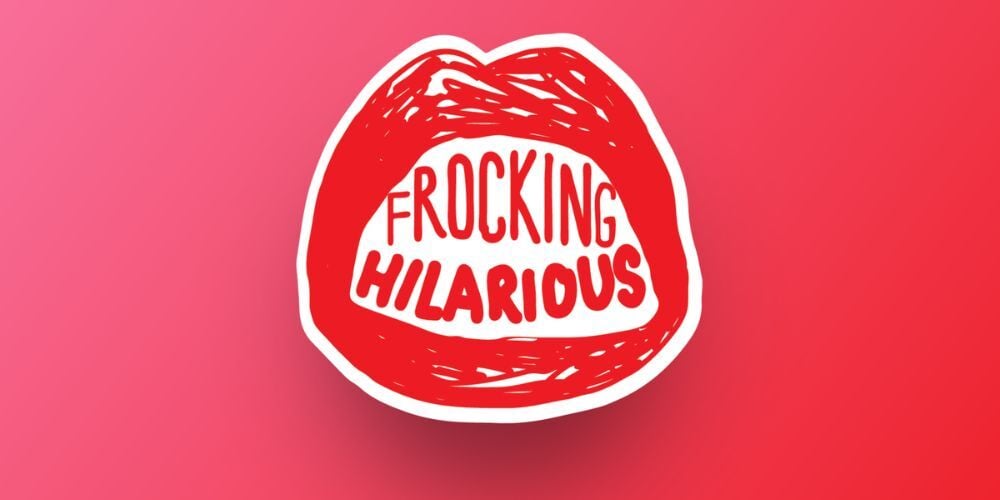 Frocking Hilarious