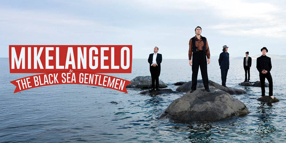 3793_rt_MikelangeloTheBlackSeaGentlemen_tix_header_1000x500_1