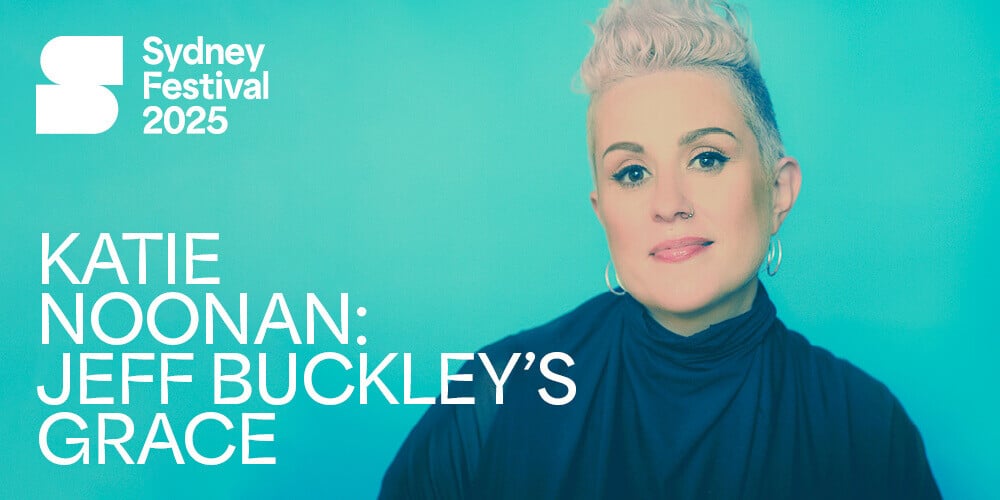 Katie Noonan: Jeff Buckley's Grace - Sydney Festival 2025