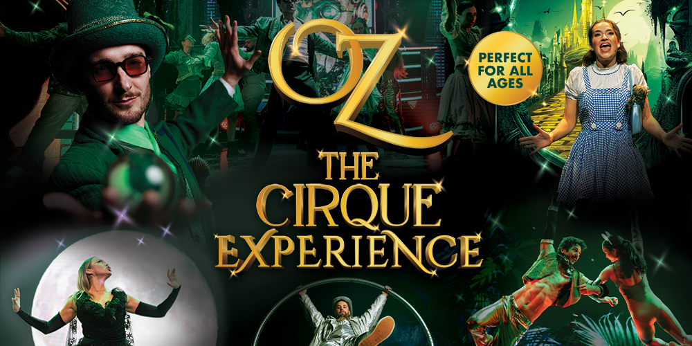 Oz: The Cirque Experience