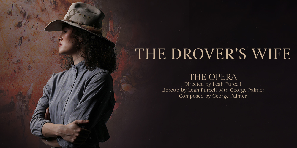 The Drover's Wife - The Opera