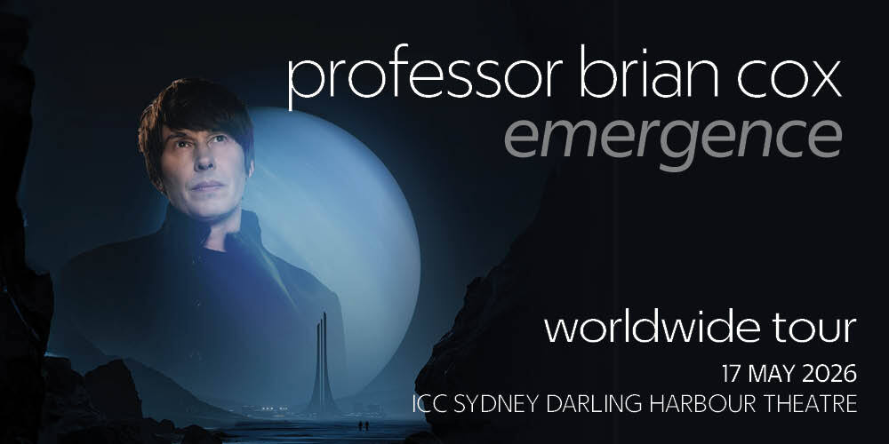 Prof Brian Cox EMERGENCE WORLDWIDE TOUR