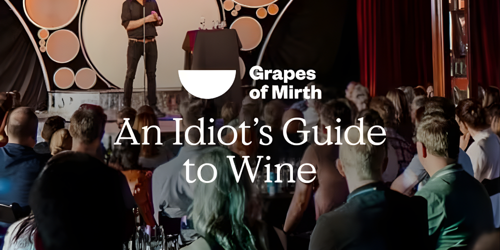 An Idiot's Guide to Wine: Volume 3