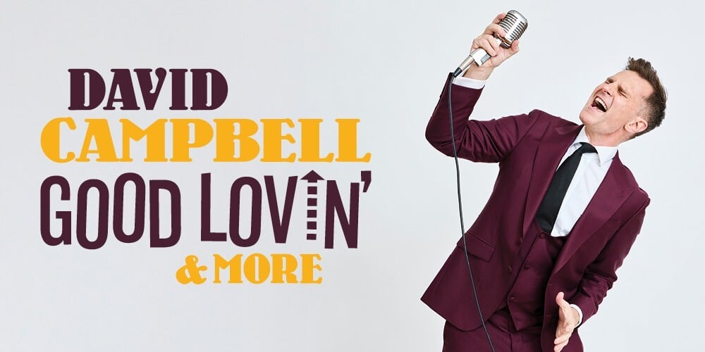 David Campbell: Good Lovin’ & More David Campbell: Good Lovin’ & More
