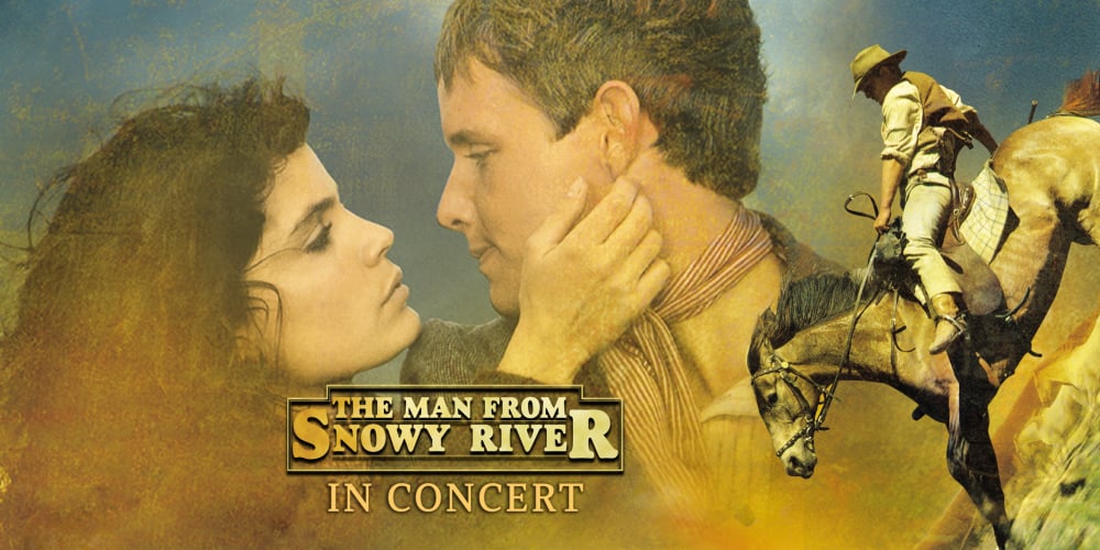 THE MAN FROM SNOWY RIVER in CONCERT